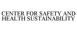 CENTER FOR SAFETY AND HEALTH SUSTAINABILITY trademark