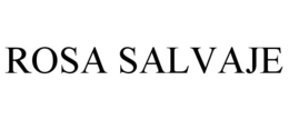 ROSA SALVAJE trademark