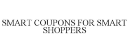 SMART COUPONS FOR SMART SHOPPERS trademark