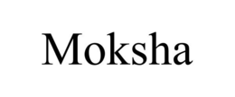 MOKSHA trademark
