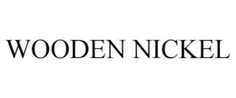 WOODEN NICKEL trademark