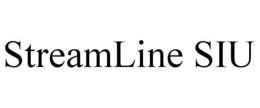 STREAMLINE SIU trademark