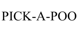 PICK-A-POO trademark