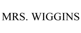 MRS. WIGGINS trademark