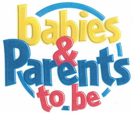 BABIES & PARENTS TO BE trademark