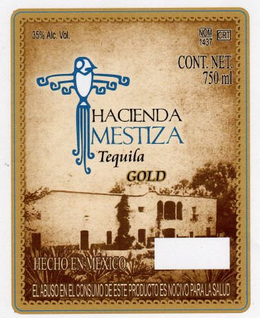 HACIENDA MESTIZA TEQUILA GOLD 35% ALC VOL NOM 1437 CRT CONT NET 750 ML HECHO EN MEXICO EL ABUSO EN EL CONSUMO DE ESTE PRODUCTO ES NOCIMA PARA LA SALUD trademark