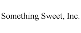 SOMETHING SWEET, INC. trademark