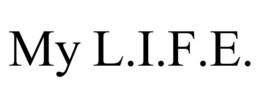 MY L.I.F.E. trademark