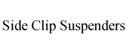 SIDE CLIP SUSPENDERS trademark