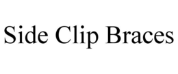 SIDE CLIP BRACES trademark