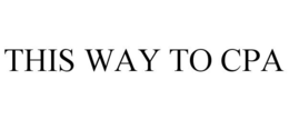 THIS WAY TO CPA trademark