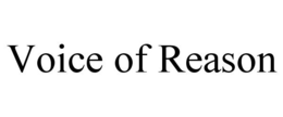 VOICE OF REASON trademark