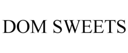 DOM SWEETS trademark