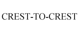 CREST-TO-CREST trademark