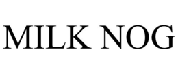 MILK NOG trademark