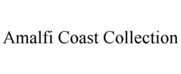 AMALFI COAST COLLECTION trademark