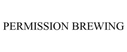 PERMISSION BREWING trademark