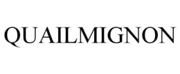 QUAILMIGNON trademark