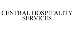 CENTRAL HOSPITALITY SERVICES trademark