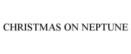 CHRISTMAS ON NEPTUNE trademark