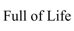 FULL OF LIFE trademark