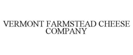 VERMONT FARMSTEAD CHEESE COMPANY trademark