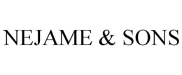 NEJAME & SONS trademark