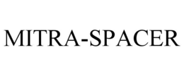 MITRA-SPACER trademark