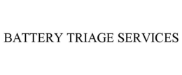BATTERY TRIAGE SERVICES trademark
