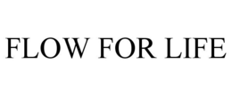 FLOW FOR LIFE trademark