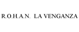 R.O.H.A.N. LA VENGANZA trademark