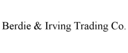 BERDIE & IRVING TRADING CO. trademark
