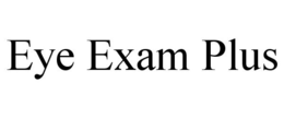 EYE EXAM PLUS trademark