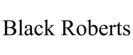 BLACK ROBERTS trademark