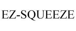 EZ-SQUEEZE trademark