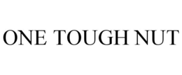 ONE TOUGH NUT trademark