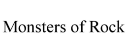 MONSTERS OF ROCK trademark