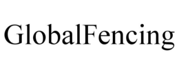 GLOBALFENCING trademark
