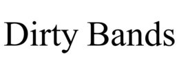 DIRTY BANDS trademark
