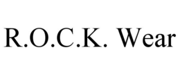 R.O.C.K. WEAR trademark