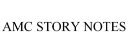 AMC STORY NOTES trademark