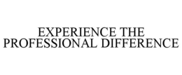 EXPERIENCE THE PROFESSIONAL DIFFERENCE trademark