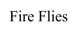 FIRE FLIES trademark