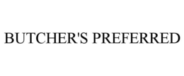 BUTCHER'S PREFERRED trademark