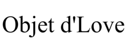 OBJET D'LOVE trademark