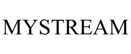 MYSTREAM trademark