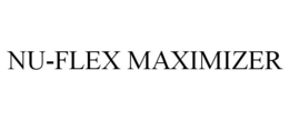 NU-FLEX MAXIMIZER trademark