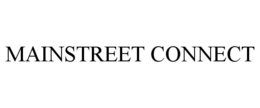 MAINSTREET CONNECT trademark