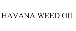 HAVANA WEED OIL trademark