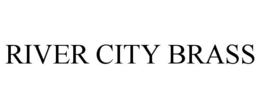 RIVER CITY BRASS trademark
